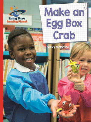 cover image of Reading Planet--Make an Egg Box Crab--Red B